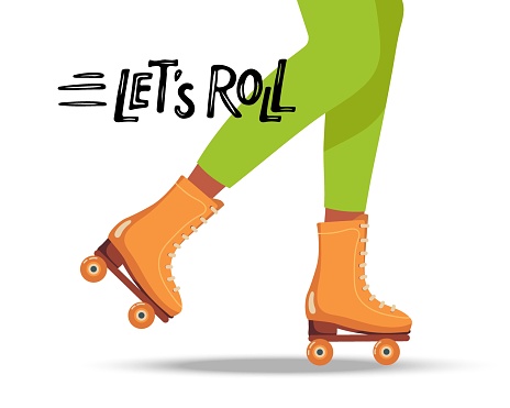 Lets Roll skating. Person skates on rollers. People rollerskater. Girl or guy legs in roller skates. Classical Roller skates, Lets Roll text. Active, Healthy lifestyle. Leisure activity 90s accessory