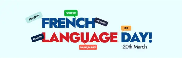 Vector illustration of French Language day. French Language day celebration social media and website banner with different speech bubbles in French words and flag of France. Bonjour, Bonsoir, Joie, sourire, bonne journee.. Vector stock illustration