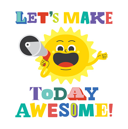 Inspirational, motivational daily work meme text with cute smiling sun cartoon character holding megaphone speaker.