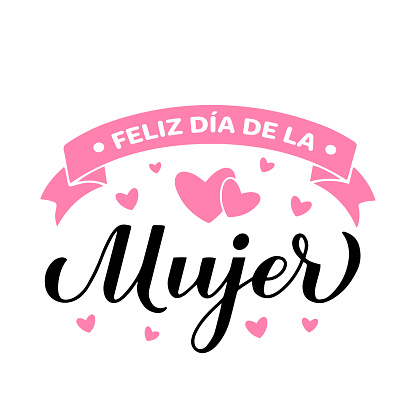 Feliz Dia de la Mujer - Happy Womens Day in Spanish. Calligraphy hand lettering isolated on white. International Womans day typography poster. Vector template, banner, greeting card, flyer, etc