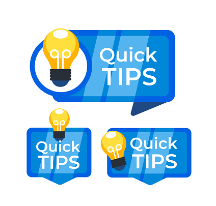 Banners with a light bulb icon for Quick Tips , conveying helpful advice in a friendly, accessible manner.