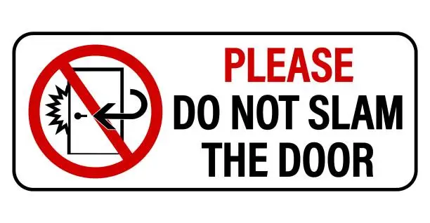 Vector illustration of Please, do not slam the door. Courtesy sign with symbol  inside a ban circle. Text.