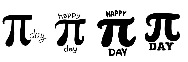 Collection of inscriptions Pi Day. Handwriting text banner set in black color. Hand drawn vector art.