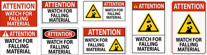 Attention Sign, Watch For Falling Material