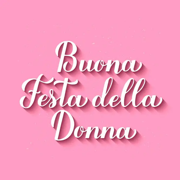 Vector illustration of Buona Festa della Donna - Happy Womens Day in Italian. Calligraphy hand lettering on pink background. International Womans day typography poster. Vector template, banner, greeting card, flyer, etc.