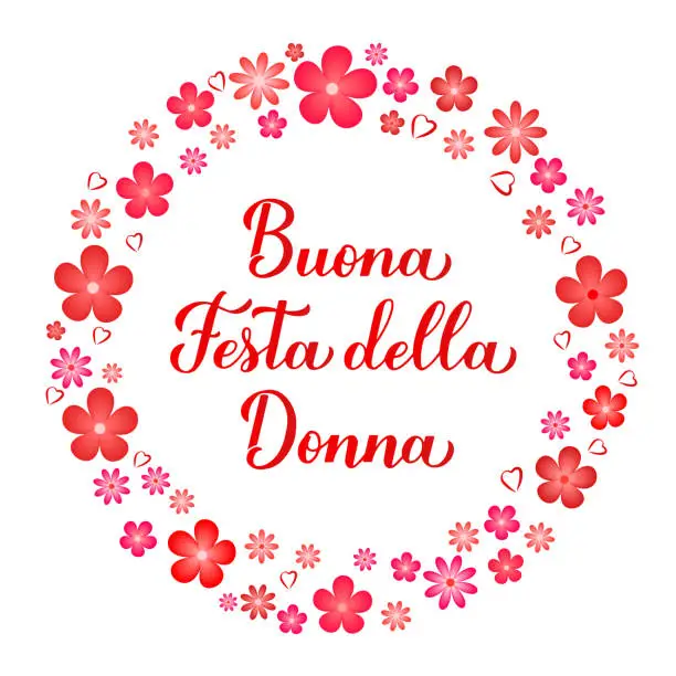 Vector illustration of Buona Festa della Donna - Happy Womens Day in Italian. Calligraphy hand lettering with spring flowers. International Womans day typography poster. Vector template, banner, greeting card, flyer, etc.
