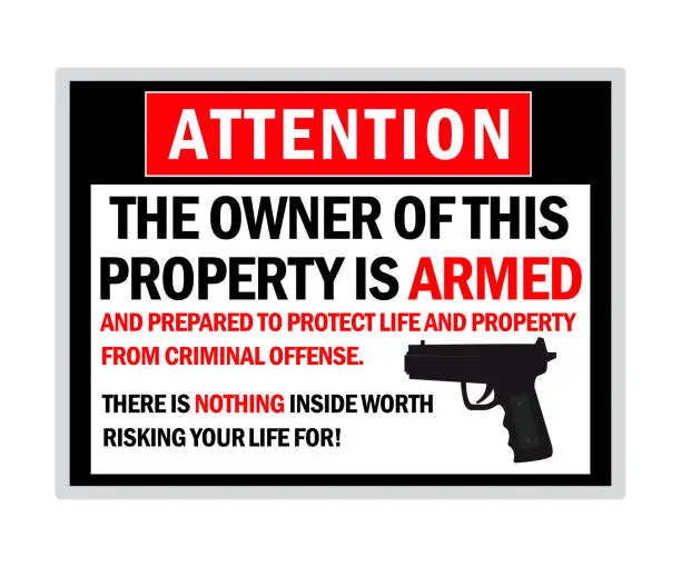 Vector illustration of The Owner of This Property is Armed. Sign Sticker. Property Protected By Armed Owner.
