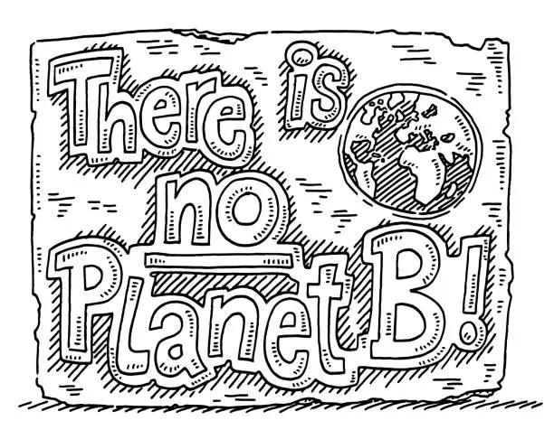 Vector illustration of There Is No Planet B Sign Drawing