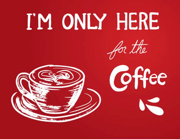 Vector illustration of Hand Drawn Coffee With Lettering Quote