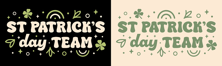 St Patrick's day team squad crew gang lettering banner. Retro groovy vintage cute green aesthetic. Text vector for friends family group Saint Patrick party matching shirt design printable accessories.