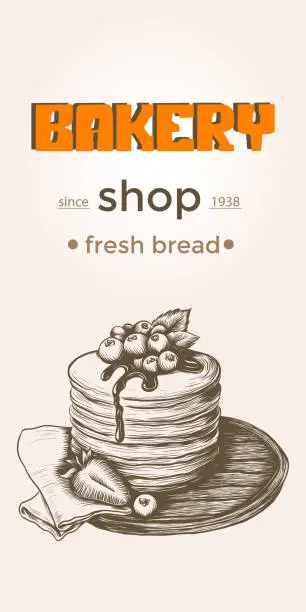 Vector illustration of Vector bakery template with vintage pancake drawing. Hand drawn sweet food illustration for pastry, bakery shop, breakfast menu, poster, banner, card. Engraving sketch