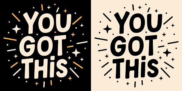 You got this lettering. Motivational empowering calming anxiety quotes for women and girls. Groovy retro celestial aesthetic card art. Cute encouragement text you can do it shirt design print vector.