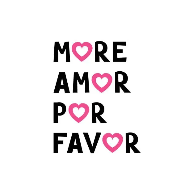 Vector illustration of more amor por favor with hearts