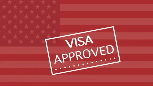 Vector illustration of USA Visa Approved background with flag and typography stamp on it, visa approval concept design