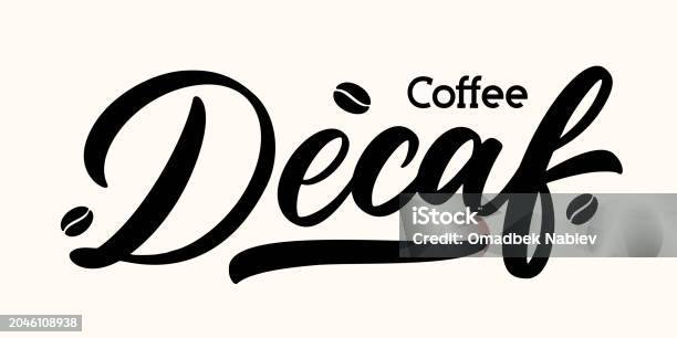 Decaf Tea Sign Vector Lettering Decaf Coffee Stock Illustration - Download Image Now ...