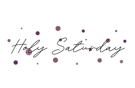 Holy Saturday lettering card, background. Vector illustration