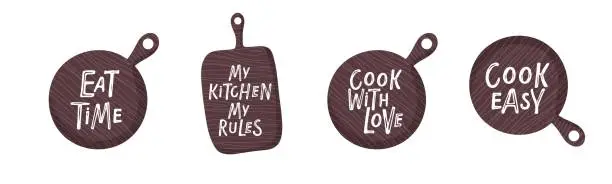 Vector illustration of Kitchen posters with cutting boards. Texts with Cutting board isolated on white background. Kitchen signs, label, kitchen classes, cafe, food studio. Handwritten phrase. Inspiration graphic designs.