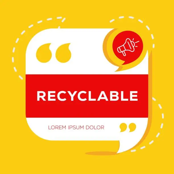 Vector illustration of (Recyclable) text written in speech bubble.