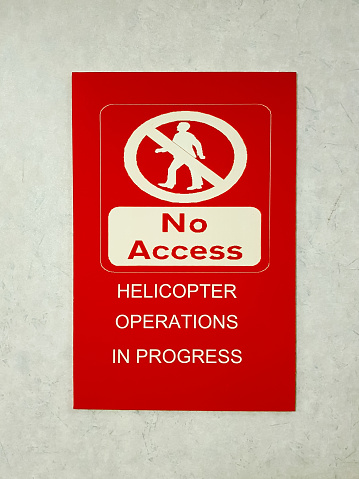 No access sign becuase of helicopter operations