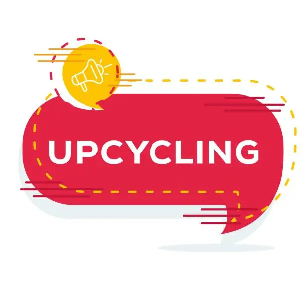 Vector illustration of (Upcycling) text written in speech bubble.
