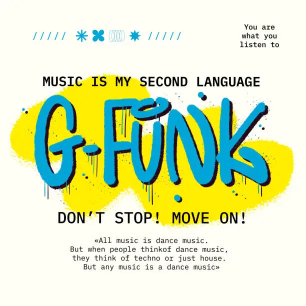 Vector illustration of Urban typography street art slogan print. Graffiti tag of G-funk. Editable retro print banner. Concept for DJ, music festival, party. Nostalgia for 1980s -1990s.