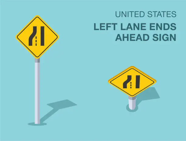 Vector illustration of Traffic regulation rules. Isolated United States left lane ends ahead road sign. Front and top view. Vector illustration template.