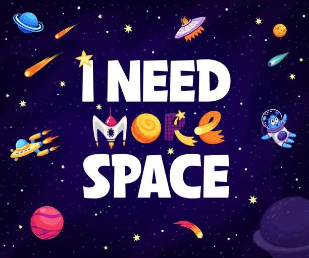 Vector illustration of I need more space, space quote or t-shirt print