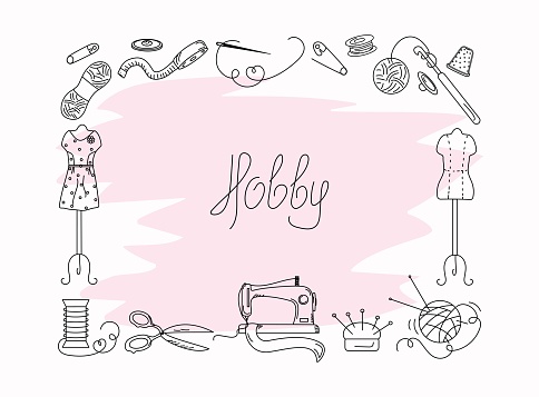 Frame. Sewing tool. The inscription, Hobby, handmade. Set with elements for sewing. Sewing machine, threads, needles, mannequin, scissors. Black and white vector illustration in doodle style. Background isolated.