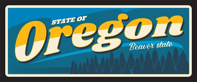 USA state of Oregon, old sign, metal travel plate. Oregon plaque beaver state symbol, landmark and inscription typography vector. American travel souvenir sing, pine forest. Salem capital, Portland