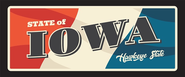 Iowa United States vector metal plate, Hawkeye State retro board road sign. Vector Des Moines capital, signpost or card. USA American vintage flag, signpost or card. US America Iowa tin number