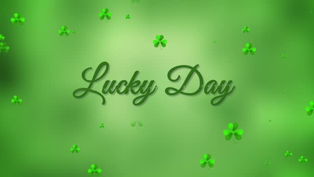 Lucky Day. Happy Saint Patrick's Day. Flying clover leaves over green background.