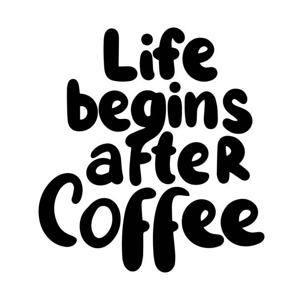 ilustraciones, imágenes clip art, dibujos animados e iconos de stock de life begins after coffee - black abstract engraved image coffee