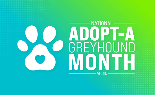 Greyhound Inscription April Is National Adopt A Greyhound Month Background Template Holiday ...
