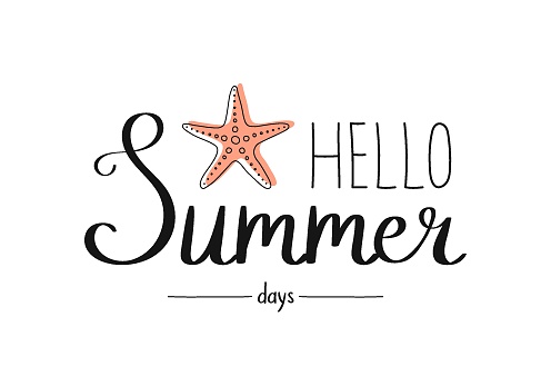 Hello summer days. Summer lettering with starfish. Hand written words illustration. Holiday symbol.