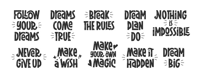 Motivation for Dreams Chasing Quotes Set. Never Give Up, Follow Your Dreams, Break the Rules Phrases Collection. Black Vector Hand Lettering of Motivational Sayings.