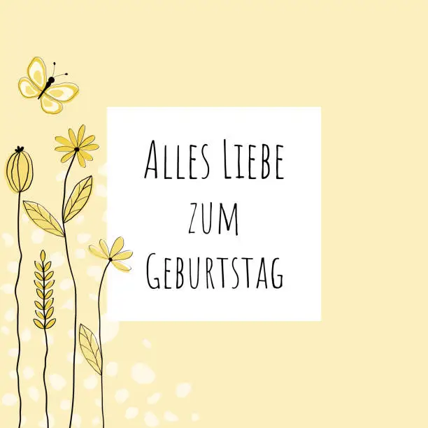 Vector illustration of Alles Liebe zum Geburtstag - text in German language - Happy Birthday. Square greeting card with flowers and butterfly's in yellow tones.