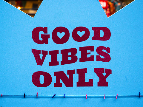 London, United Kingdom - February 26, 2024: A sign in the Greenwich market: Good vibes only