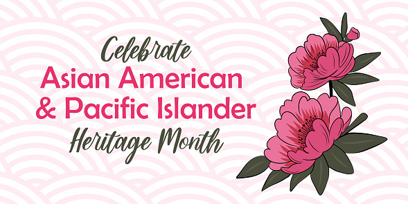 Asian American, Pacific Islander Heritage month vector banner with hand drawn Asian peony flowers silhouette. Greeting card, AAPI print.