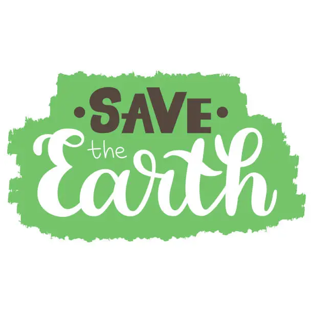 Vector illustration of Save the Earth vector hand lettering on green background.