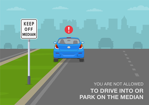 Safe driving tips and traffic regulation rules. Keep of median sign meaning. You are not allowed to drive into or park on the median. Back view of a parked car. Flat vector illustration template.