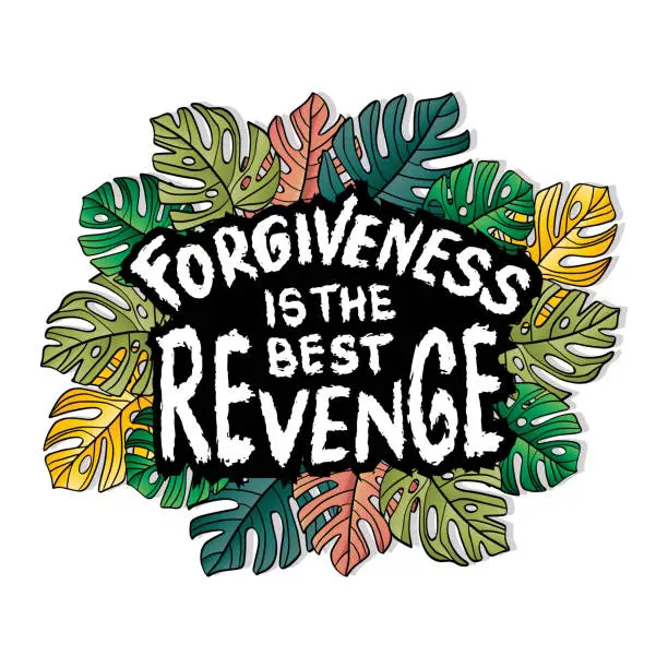 Vector illustration of Forgiveness is the best revenge. Islamic quote. Vector illustration.