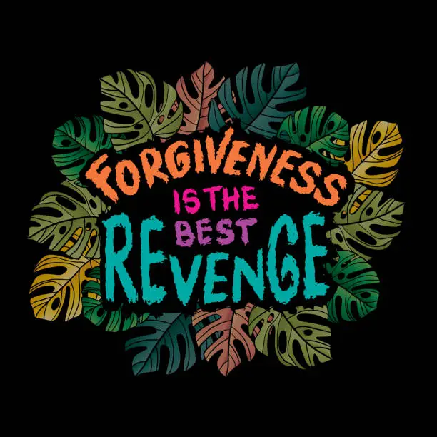 Vector illustration of Forgiveness is the best revenge. Islamic quote. Vector illustration.