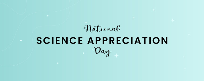 National Science Appreciation Day banner