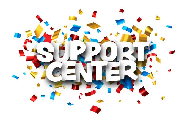 Vector illustration of Support center sign over cut out foil ribbon confetti background.