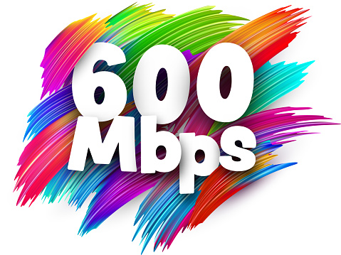 600 Mbps paper word sign with colorful spectrum paint brush strokes over white. Vector illustration.