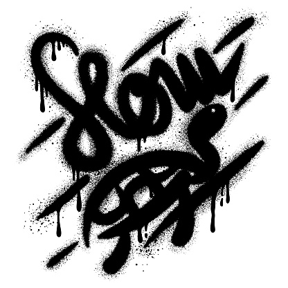 graffiti slow text sprayed in black over white.
