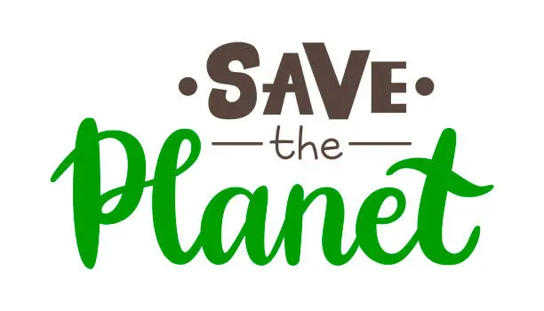 Vector illustration of Save the planet vector hand lettering isolated on white background.