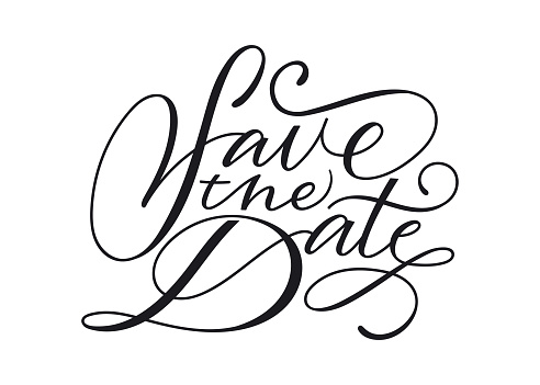 Save the Date. Calligraphy style hand lettering. Text, phrase template design for invitations and wedding party. Vector file.
