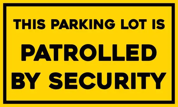 Vector illustration of This parking lot is patrolled by security sign