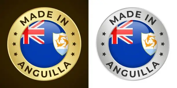 Vector illustration of Made in Anguilla - Vector Graphics. Round Golden and Silver Label Badge Emblem Set with Flag of Anguilla and Text Made in Anguilla. Isolated on White and Dark Backgrounds